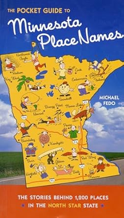 Cover of The Pocket Guide to Minnesota Place Names: the stories Behind 1,200 places in the North Star State, by Michael Fido