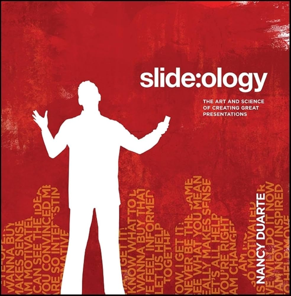 Cover of Slide:ology: The Art and Science of Creating Great Presentations by Nancy Duarte